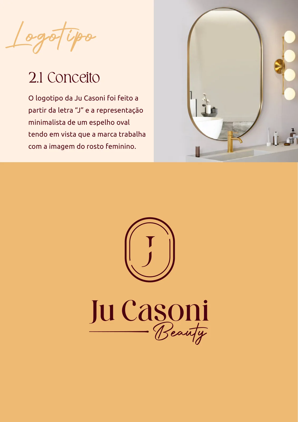 Manual de identidade visual da Ju Casoni Beauty: o conceito do logotipo, que parte da letra J dentro de um espelho oval